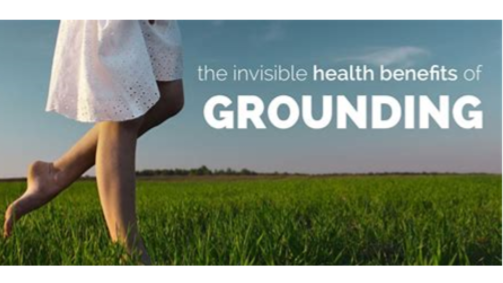 The Invisible Health Benefits of Grounding